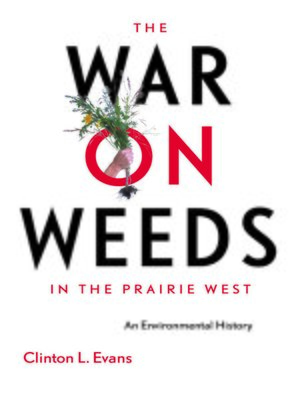 cover image of The War on Weeds in the Prairie West